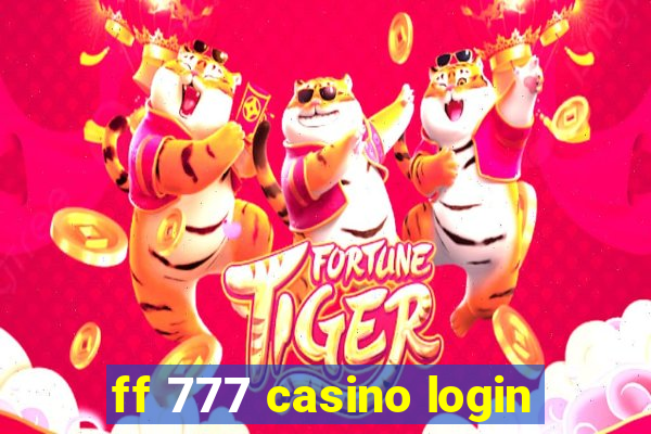ff 777 casino login