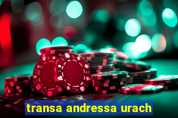transa andressa urach