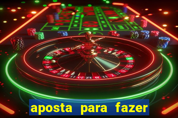 aposta para fazer com o crush