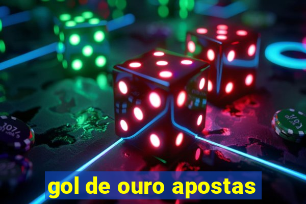 gol de ouro apostas
