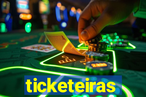 ticketeiras