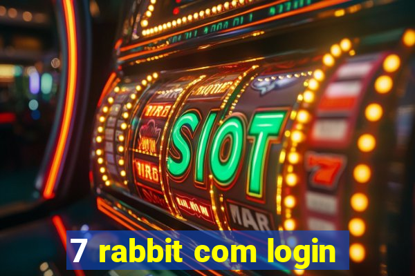 7 rabbit com login