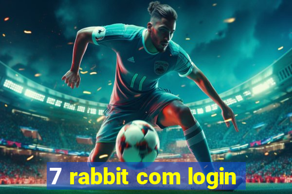 7 rabbit com login