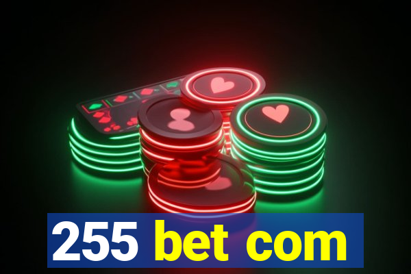 255 bet com
