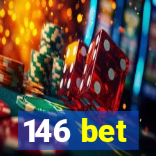 146 bet