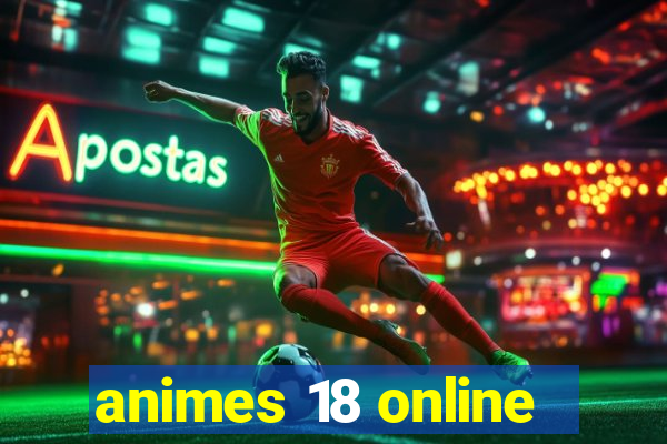 animes 18 online