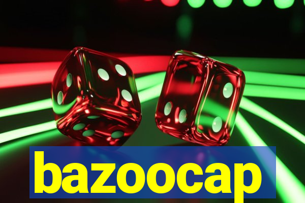 bazoocap