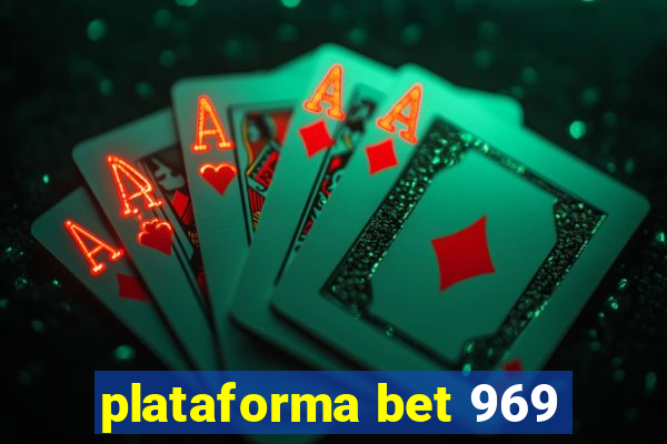 plataforma bet 969