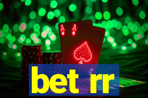 bet rr