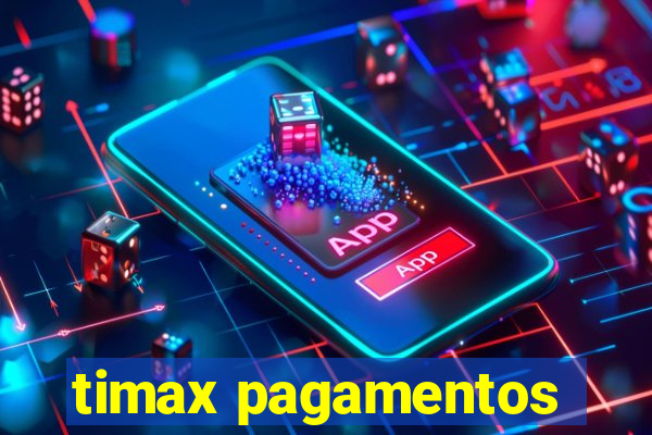 timax pagamentos