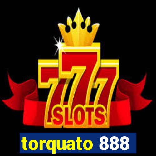torquato 888