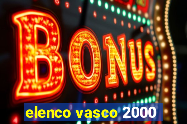elenco vasco 2000
