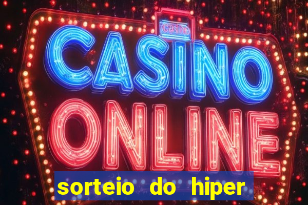 sorteio do hiper cap de hoje ao vivo