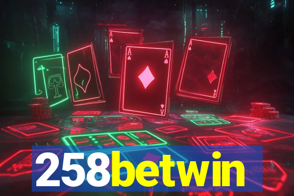 258betwin