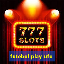 futebol play ufc