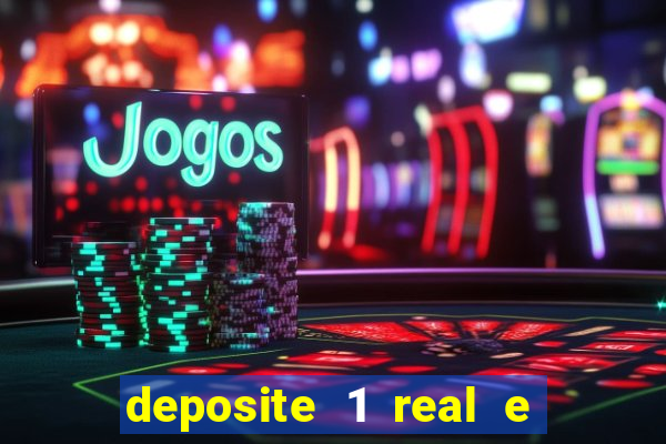 deposite 1 real e ganhe 20