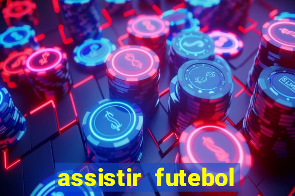assistir futebol online multi canais