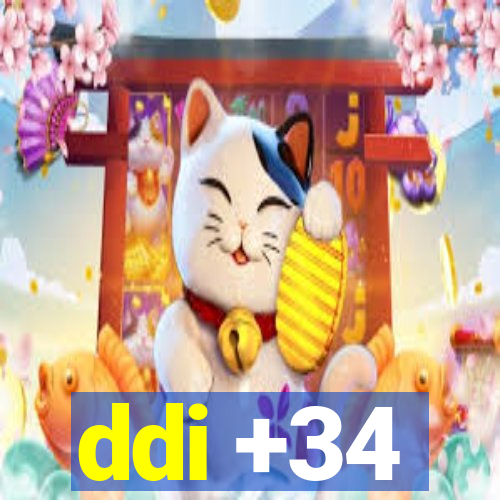 ddi +34