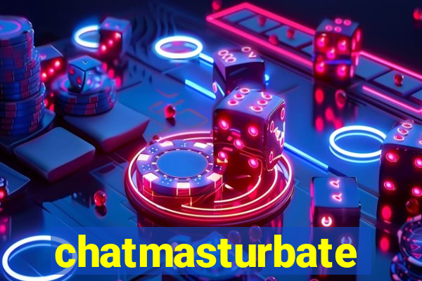 chatmasturbate