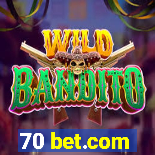 70 bet.com