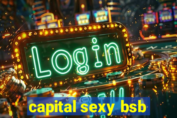 capital sexy bsb