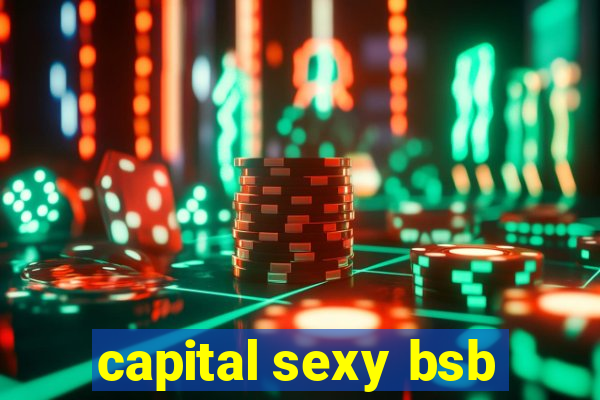 capital sexy bsb