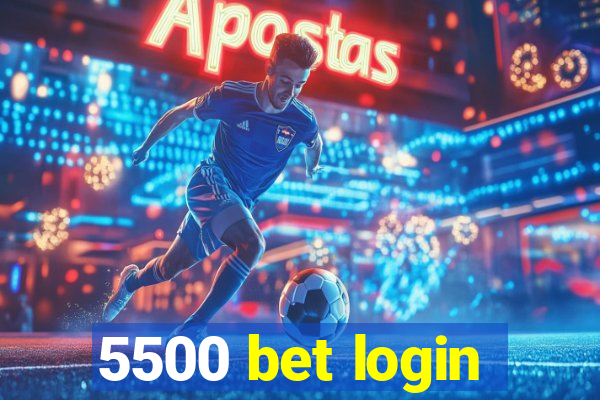 5500 bet login