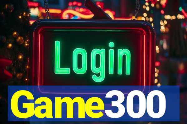 Game300