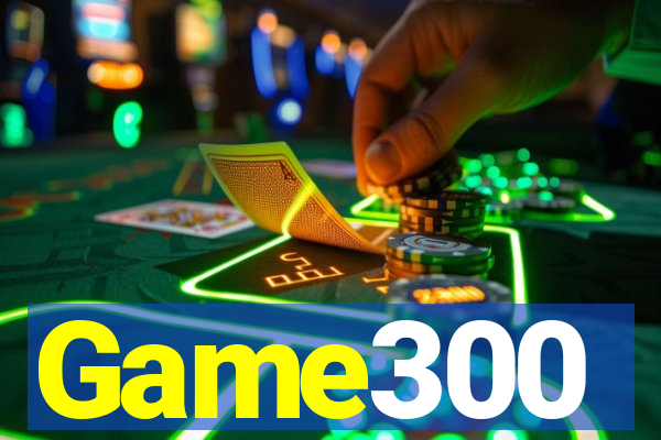 Game300