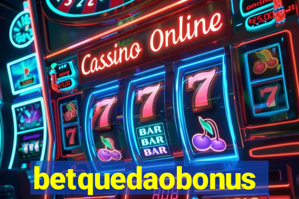 betquedaobonus