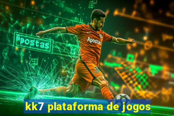kk7 plataforma de jogos