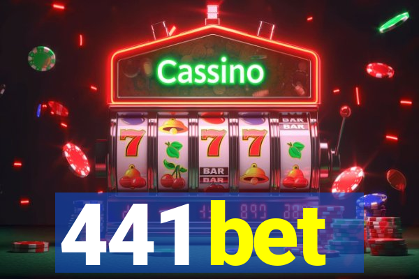 441 bet