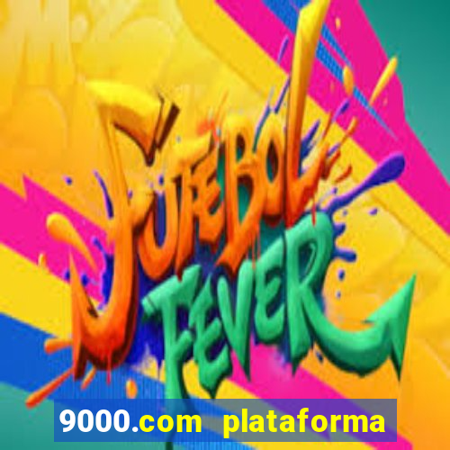 9000.com plataforma de jogos
