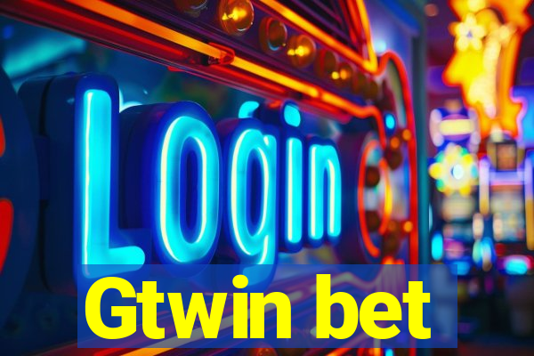 Gtwin bet