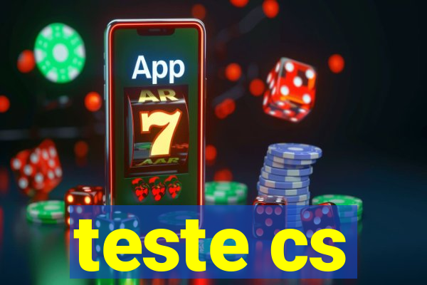 teste cs