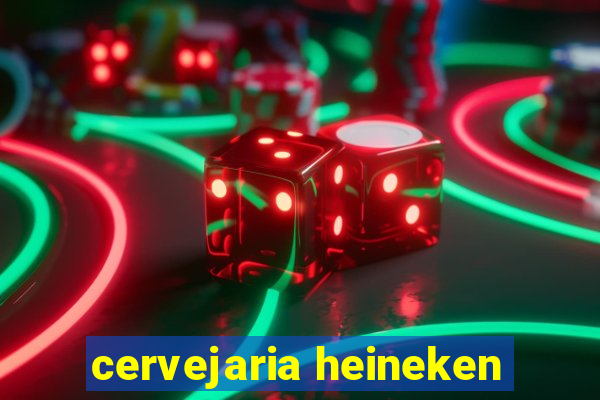 cervejaria heineken