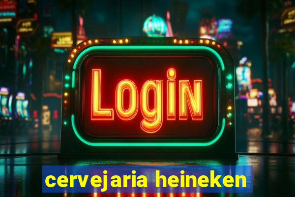cervejaria heineken