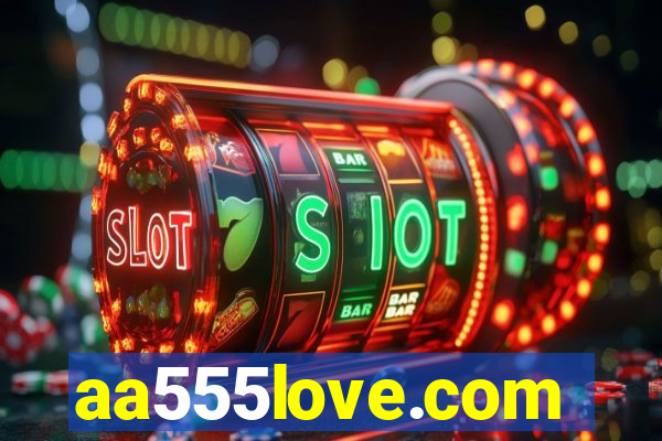 aa555love.com