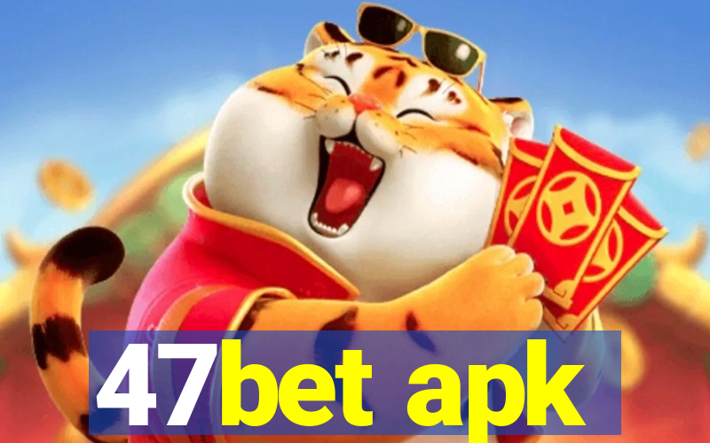 47bet apk