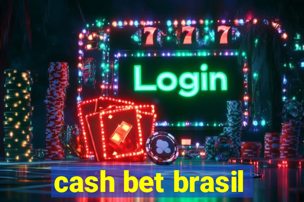 cash bet brasil