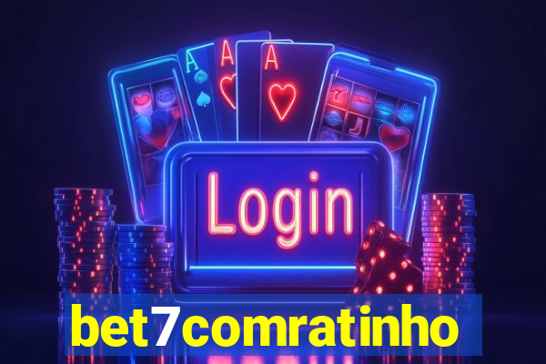 bet7comratinho