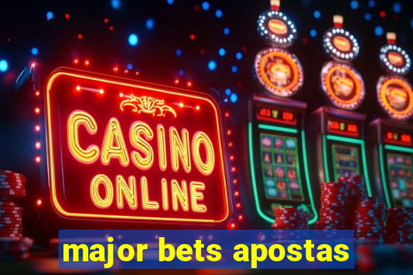 major bets apostas