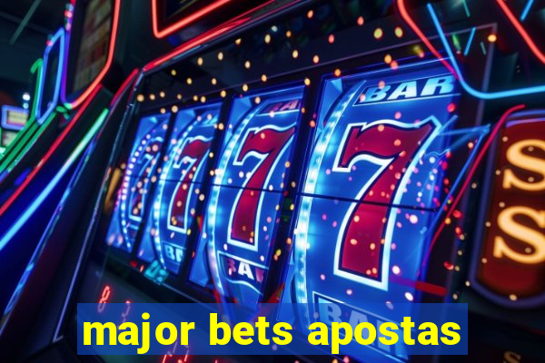 major bets apostas