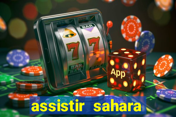 assistir sahara filme de 2005