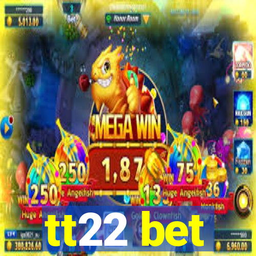 tt22 bet