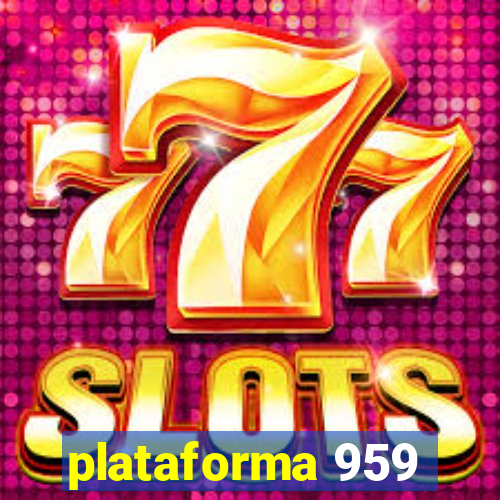 plataforma 959