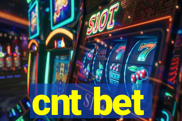 cnt bet