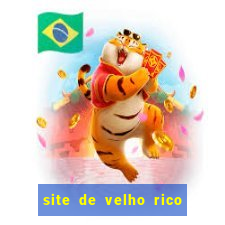 site de velho rico para ganhar pix