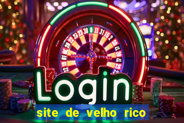 site de velho rico para ganhar pix