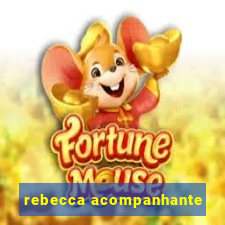 rebecca acompanhante